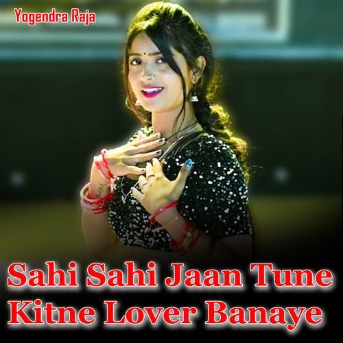 Sahi Sahi Jaan Tune Kitne Lover Banaye