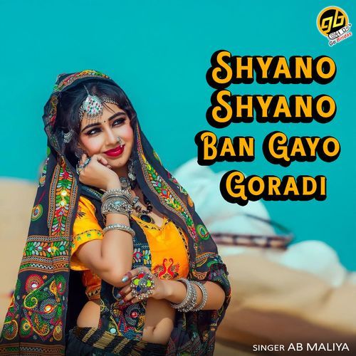 Shyano Shyano Ban Gayo Goradi