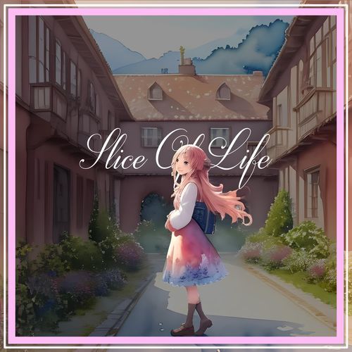 Slice of Life