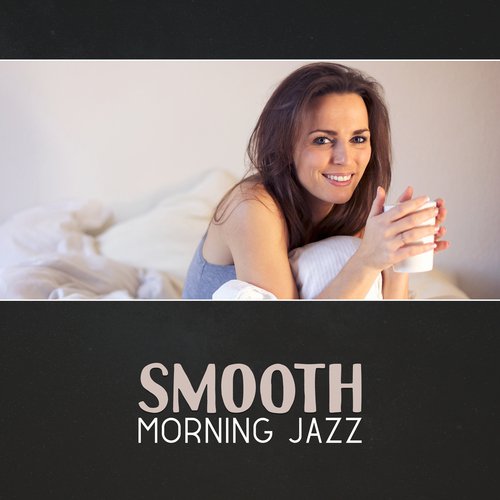 Smooth Morning Jazz