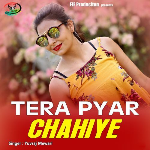 Tera Pyar Chahiye