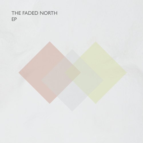 The Faded North EP