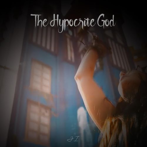 The Hypocrite God