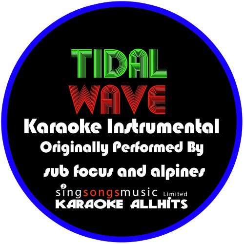 Tidal Wave (In the Style of Sub Focus and Alpines) [Karaoke Instrumental Version] - Single