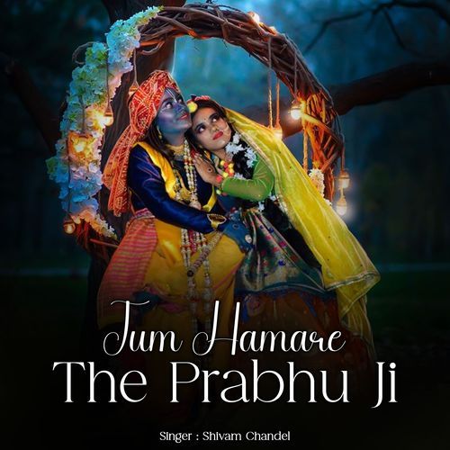 Tum Hamare The Prabhu Ji