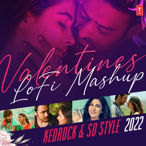 Valentines Lofi Mashup 2022(Remix By Kedrock,Sd Style)