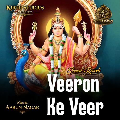 Veeron Ke Veer Slowed & Reverb
