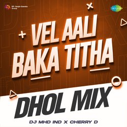 Vel Aali Baka Titha - Dhol Mix-IDk8VEZKTWE