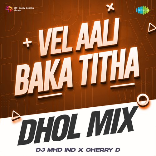 Vel Aali Baka Titha - Dhol Mix