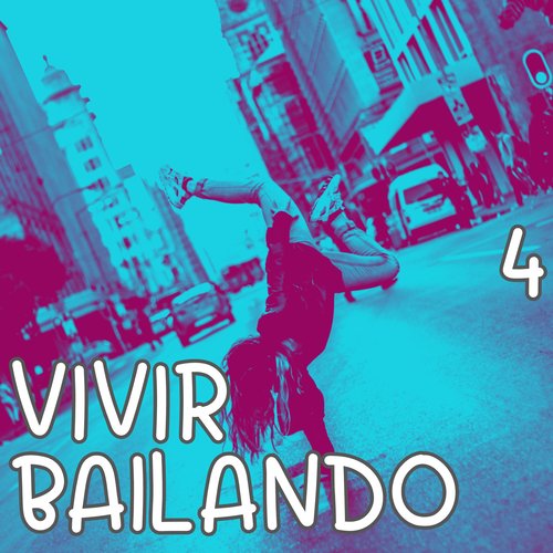 Vivir Bailando Vol. 4