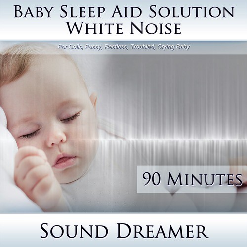 White Noise (Baby Sleep Aid Solution) [For Colic, Fussy, Restless, Troubled, Crying Baby] [90 Minutes]_poster_image