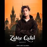 Zahre Qatal Mashup