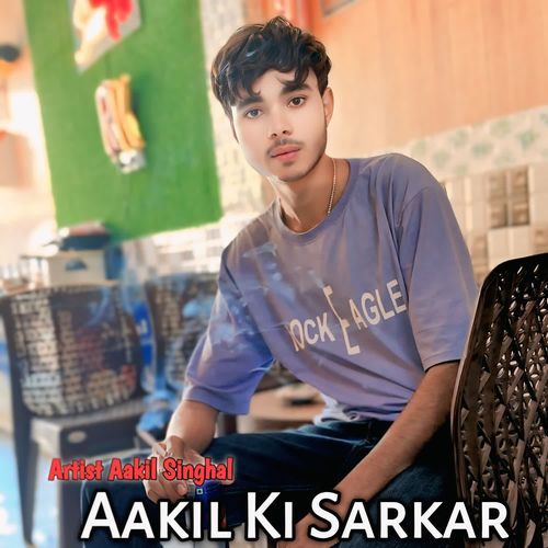 Aakil Ki Sarkar