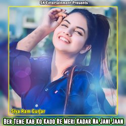 Ber Tene Kab Ko Kado Re Meri Kadar Na Jani Jaan-FBoAWhtgBnY