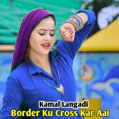 Border Ku Cross Kar Aai