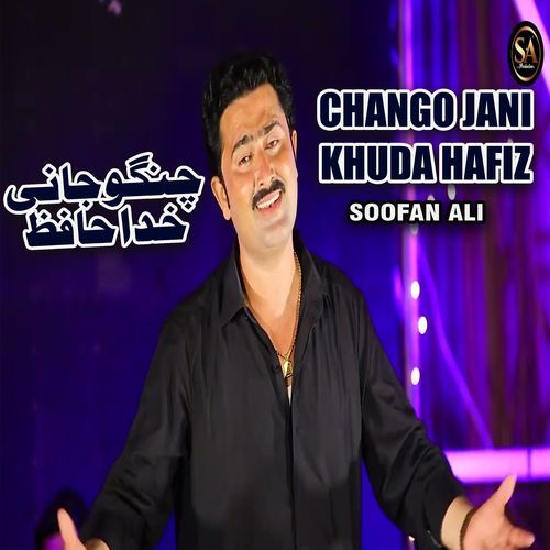 Chango Jani Khuda Hafiz