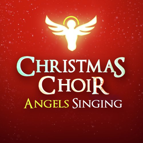Angels Choir Christmas cover art
