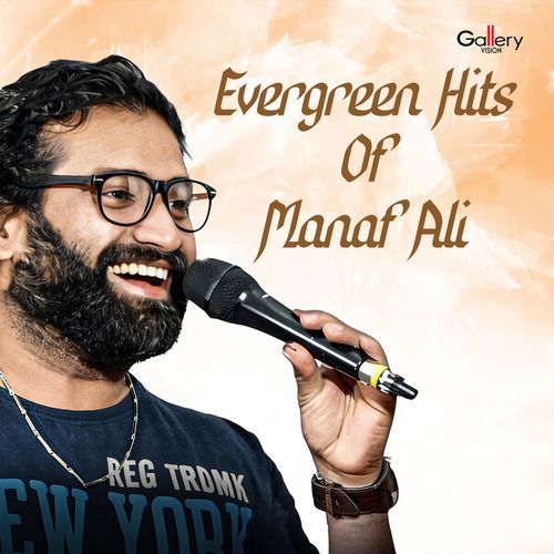 Evergreen Hits of Manaf Ali