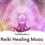 FaithHealers' Reiki Healing Music