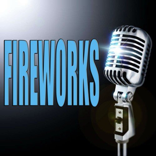 Fireworks (In the Style of Katy Perry) [Karaoke]