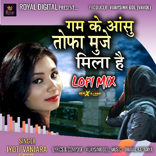 Gam Ke Aashu Tofa Muje Mila He (Lofi Mix)