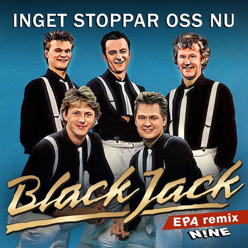 Inget stoppar oss nu (EPA Remix)