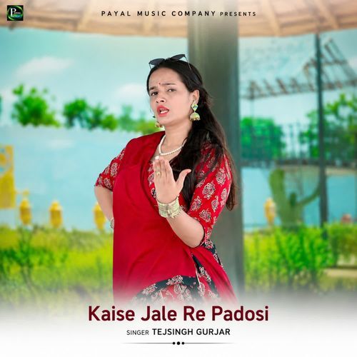Kaise Jale Re Padosi