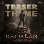 Kattalan - The Hunter Teaser Theme (From "Kattalan - The Hunter")