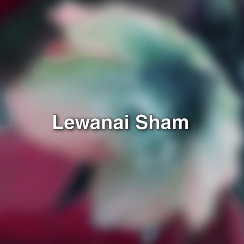 Lewanai Sham