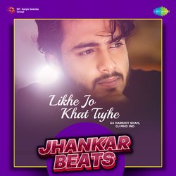 Likhe Jo Khat Tujhe - Jhankar Beats-GRklWixnQAc