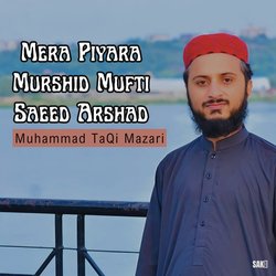 Mera Piyara Murshid Mufti Saeed Arshad-BDEjXU1WT18