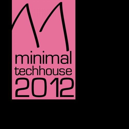 Minimal Tech House 2012 Vol. 11