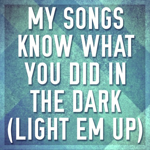 Fall Out Boy My Songs Know What You Did In The Dark Download لم