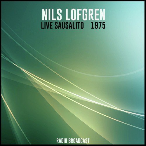 Nils Lofgren Live Sausalito 1975_poster_image