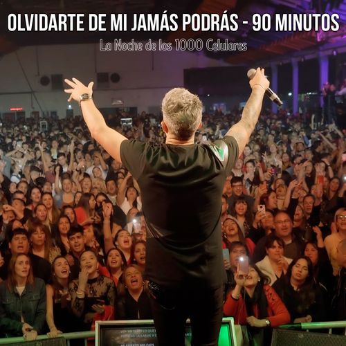 Olvidarte de Mi Jamás Podrás - 90 Minutos