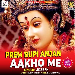 PREM RUPI ANJAN AAKHO ME-Q18BQQJ5dF8