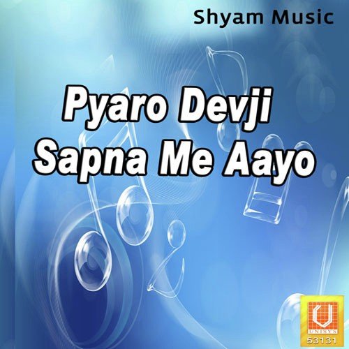 Pyaro Devji Sapna Me Aayo