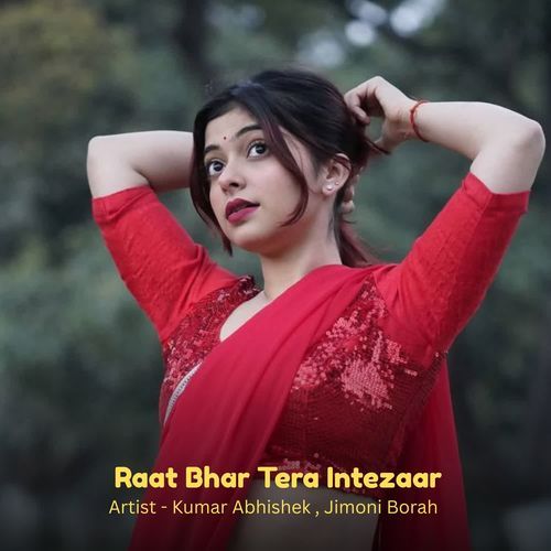Raat Bhar Tera Intezaar