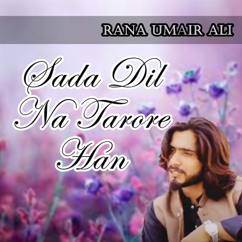 Sada Dil Na Tarore Han