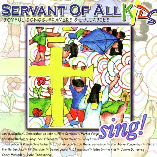 Servant Of All Kids Sing!