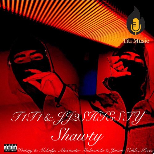 Shawty Lyrics - T1T1, JJ2shiesty - Only on JioSaavn