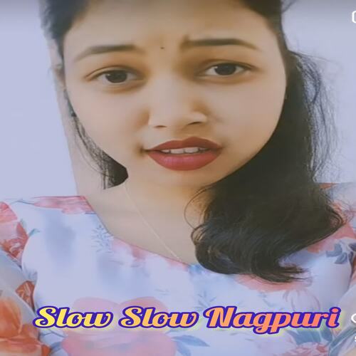 Slow Slow Nagpuri