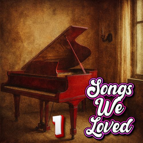 Songs We Loved 1