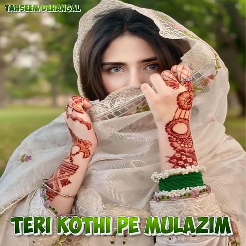 TERI KOTHI PE MULAZIM