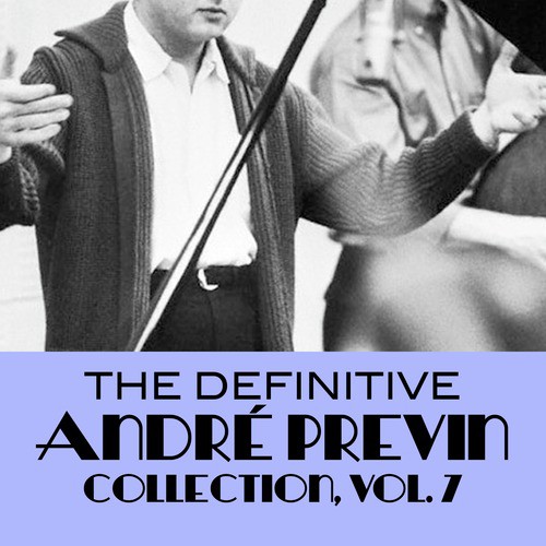 The Definitive André Previn Collection, Vol. 7