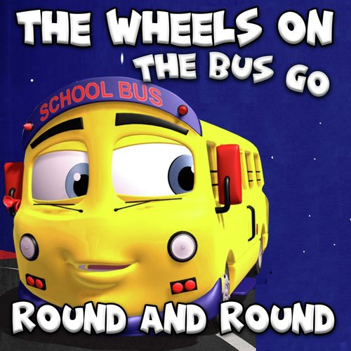 The Wheels on the Bus Go Round and Round_poster_image