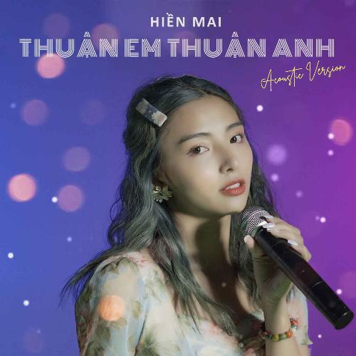 Thuận Em Thuận Anh (Acoustic Version)