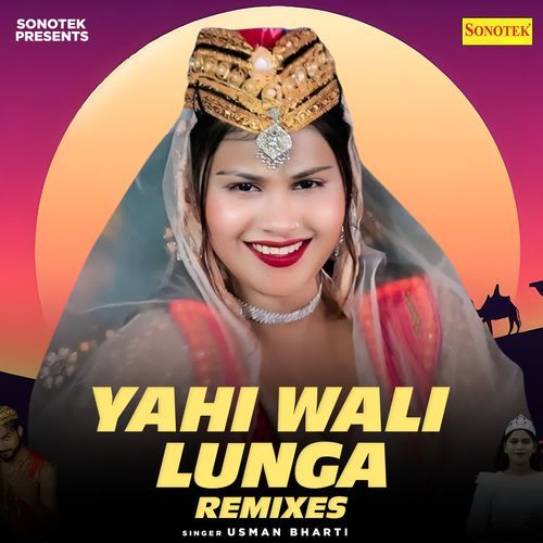 Yahi Wali Lunga Remixes