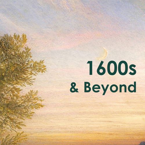 "1600s & Beyond"