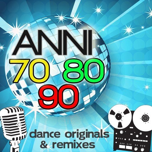 Anni 70 80 90 Dance Originals & Remixes